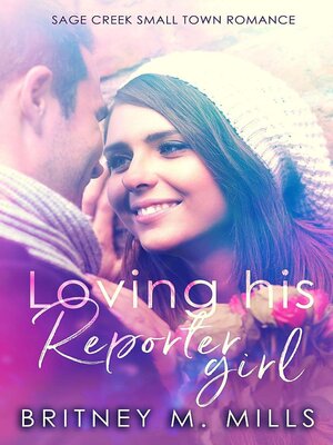cover image of Loving His Reporter Girl